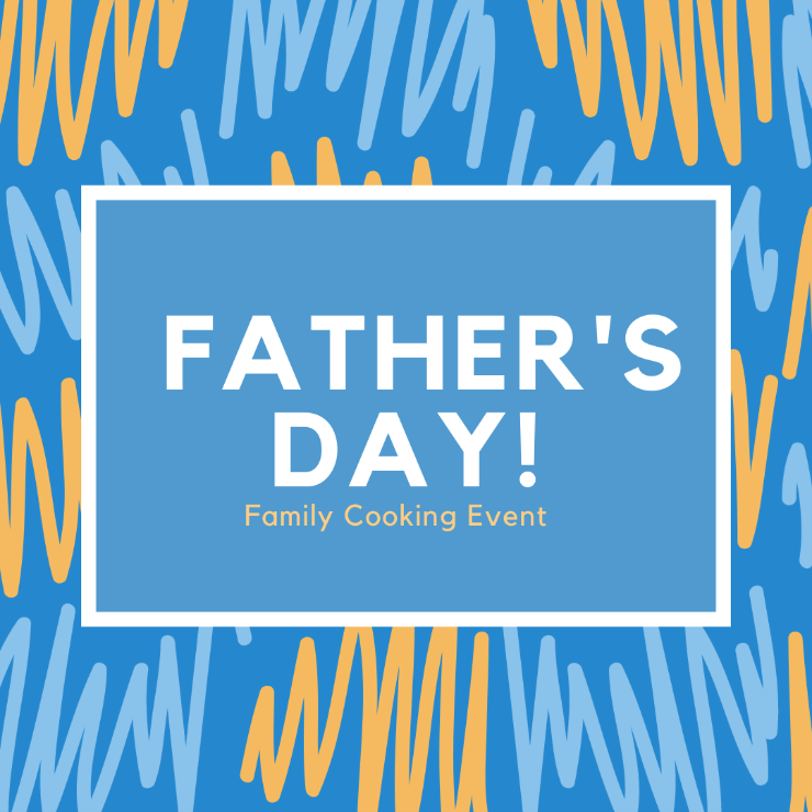 Father's Day Cooking Event